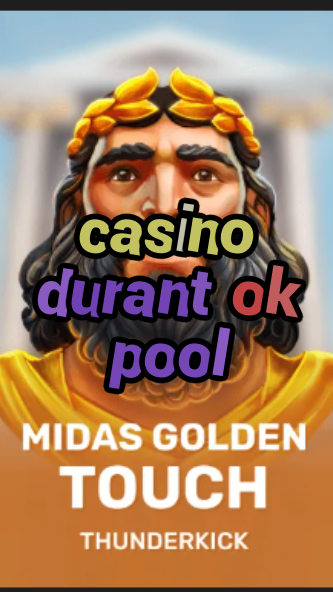 casino durant ok pool-3xn3u5udepyz9m9w5iat.com