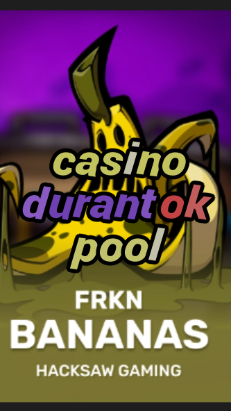 casino durant ok pool-3xn3u5udepyz9m9w5iat.com